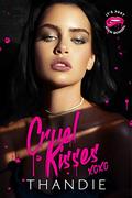 Cruel Kisses: A Dark Bully Lovers-to-Enemies-to-Maybe Lovers Romance (It's Just High School #2) by Thandiwe Mpofu