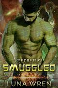 Secretly Smuggled: A Steamy Second Chance Alien Romance Novella (Accidental Alien Mates #2) by Luna Wren