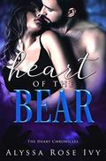 Heart of the Bear (The Heart Chronicles #3) by Alyssa Rose Ivy