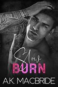 Slow Burn (Breathing Hearts #2) by A.K. MacBride