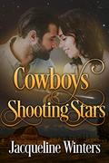 Cowboys & Shooting Stars: A Sweet Small Town Western Romance (Starlight Cowboys #6) by Jacqueline Winters