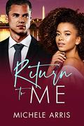 Return to Me (Tycoon's Temptation #3) by Michele Arris