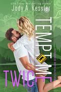 Tempt Me Twice: A Three Peaks Romantic Comedy (Romance with Altitude #3) by Jody A. Kessler