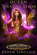 Queen of Annihilation by Devyn Sinclair