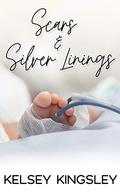 Scars & Silver Linings by Kelsey Kingsley