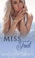 Miss Trust (Miss #4) by Aubrey Bondurant