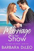 A Marriage for Show (Tall, Dark and Driven #5) by Barbara DeLeo
