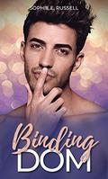 Binding Dom by Sophie E. Russell