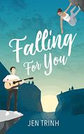 Falling for You (Burlfriends #2) by Jen Trinh