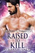 Raised to Kill by Evangeline Anderson, Reese Dante