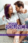 Lucky Bounce: Instant Replay: A Las Vegas Kingsnakes Duet Novel, Part One (Las Vegas Kingsnakes #4) by Jennifer Lazaris