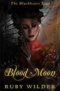 Blood Moon (The Blackheart Saga #1) by Ruby Wilder