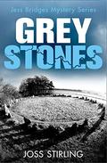 Grey Stones (Jess Bridges Mystery #4) by Joss Stirling
