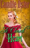 A Closed Heart (The Henningtons #3) by Camille Oster