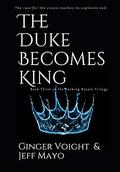 The Duke Becomes King (The Rocking Royals Trilogy #3) by Ginger Voight