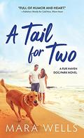 A Tail for Two (Fur Haven Dog Park #2) by Mara Wells