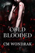 Cold Blooded by C.M. Wondrak
