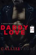 Daddy Love: SEXT:MATE by Callie Vegas