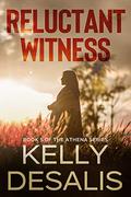 Reluctant Witness (The Athena #5) by Kelly DeSalis
