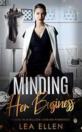 Minding Her Business (A One in a Billion Lesbian Romance #5) by Lea Ellen