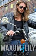 Maxum & Lily: Rebel Guardians Next Generation by Liberty Parker, Darlene Tallman