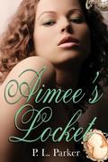 Aimee's Locket by P.L. Parker