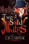 Two Sold Mates: An imaginative supernatural fantasy (Loan Soul #2) by L.B. Carter