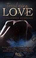 Terrifying Love: A Halloween Anthology by Serena Nova