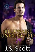 Billionaire Unexpected~Jax by J.S. Scott