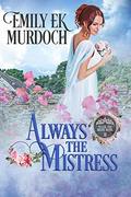 Always the Mistress (Never the Bride #11) by Emily E.K. Murdoch