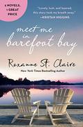Meet Me in Barefoot Bay: 2-in-1 Edition with Barefoot in the Sand and Barefoot in the Rain by Roxanne St. Claire