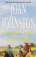 Hawk's Way: Sisters (Hawk's Way #13) by Joan Johnston