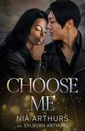 Choose Me  (The Love Repair #3) by Sylburn Arthurs