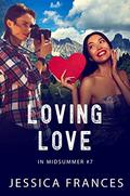 Loving Love (In Midsummer #7) by Jessica Frances