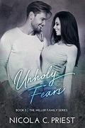 Unholy Fears (The Miller Family #3) by Nicola C. Priest