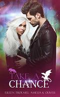 Take a Chance by Amelia K Oliver