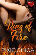 Ring of Fire (Steamy in Sweetville #9) by Pixie Chica