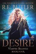 Desire (Vampire Beloved #4) by R.E. Butler