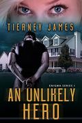 An Unlikely Hero (Enigma #1) by Tierney James
