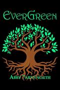 EverGreen (EverGreen Trilogy #1) by Abby Farnsworth