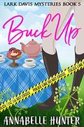 Buck Up (Lark Davis Mysteries #5) by Annabelle Hunter