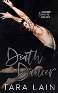 Death Dancer: A Bad-Boy Dancer, By-the-Book Detective, MM Romantic Suspense (Dangerous Dancers) by Tara Lain