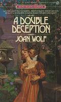 A Double Deception (Regency Duo #2) by Joan Wolf