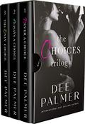 The Choices Trilogy: A Romance Anthology Box Set by Dee Palmer