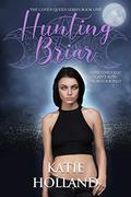 Hunting Briar (The Coven Queen #1) by Katie Holland