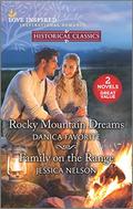 Rocky Mountain Dreams & Family on the Range (Love Inspired Historical Classics) by Danica Favorite