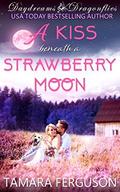 A KISS BENEATH A STRAWBERRY MOON (Daydreams & Dragonflies #3) by Adriana Hanganu