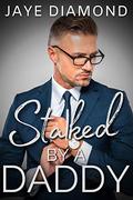 Stalked by a Daddy (College Virgins #3) by Jaye Diamond