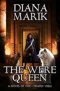 The Were Queen (Seven Deadly Veils #8) by Diana Marik
