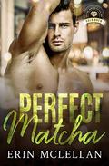 Perfect Matcha (Bold Brew #3) by Erin McLellan